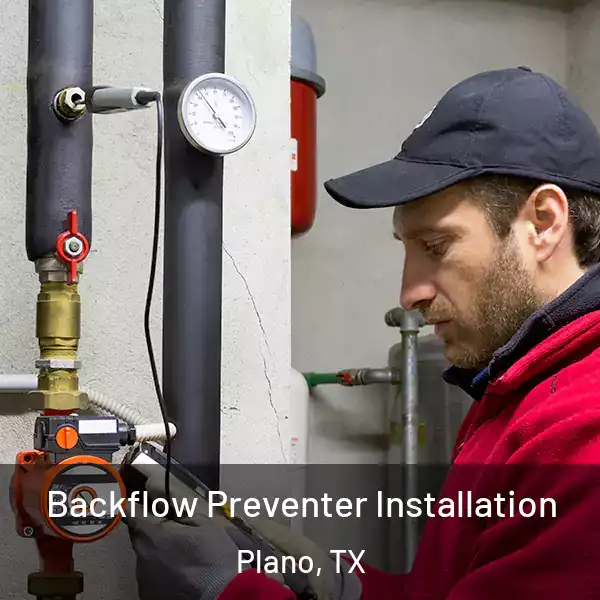  Backflow Preventer Installation Plano, TX