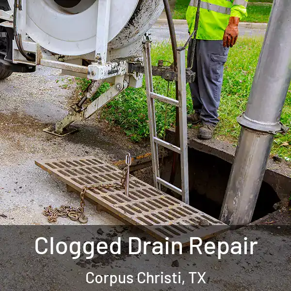  Clogged Drain Repair Corpus Christi, TX