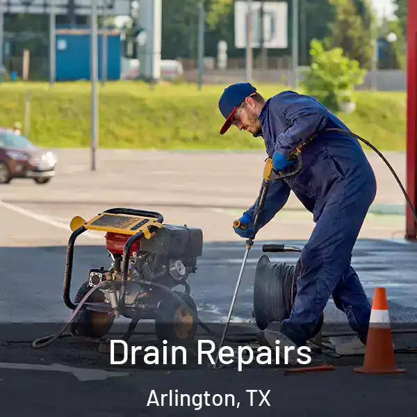  Drain Repairs Arlington, TX