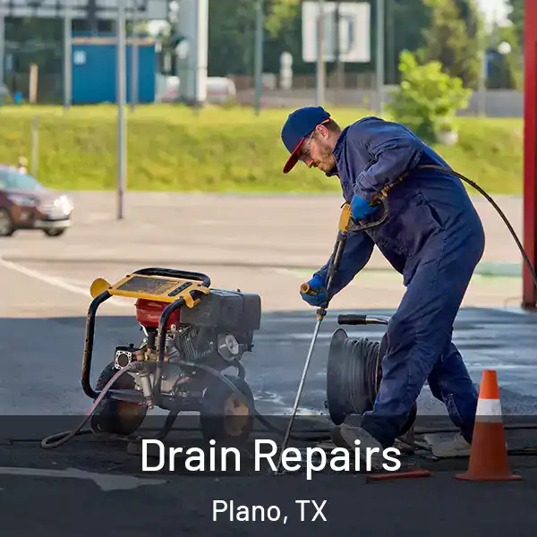  Drain Repairs Plano, TX
