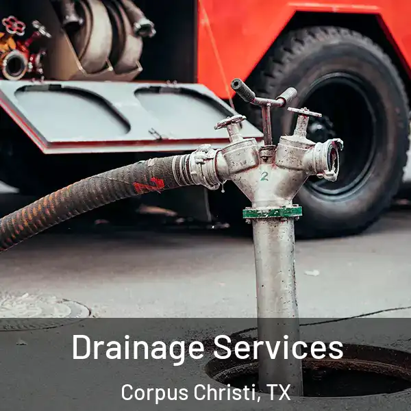  Drainage Services Corpus Christi, TX