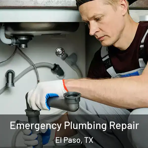  Emergency Plumbing Repair El Paso, TX
