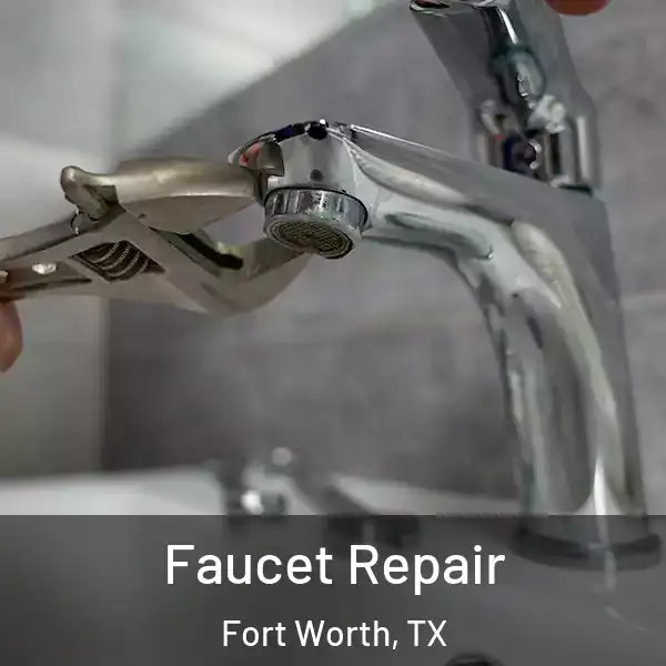 Faucet Repair Fort Worth, TX