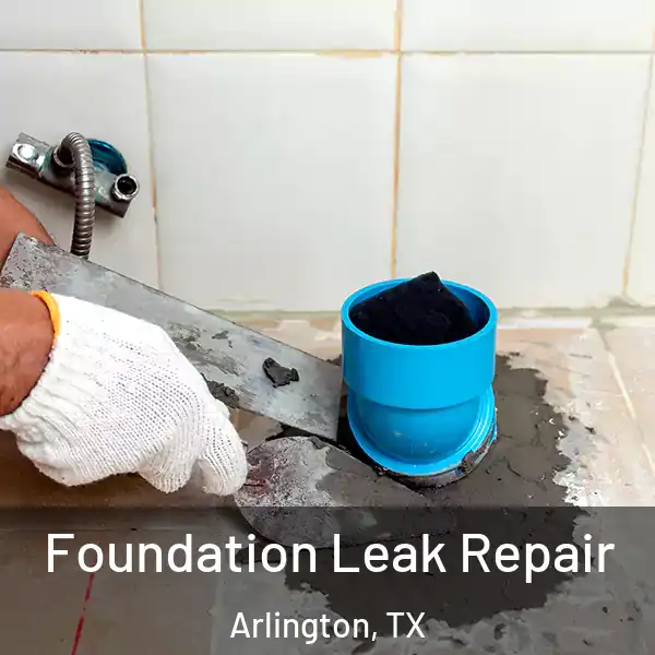  Foundation Leak Repair Arlington, TX