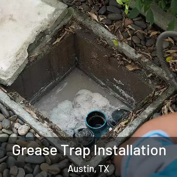  Grease Trap Installation Austin, TX
