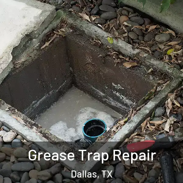  Grease Trap Repair Dallas, TX