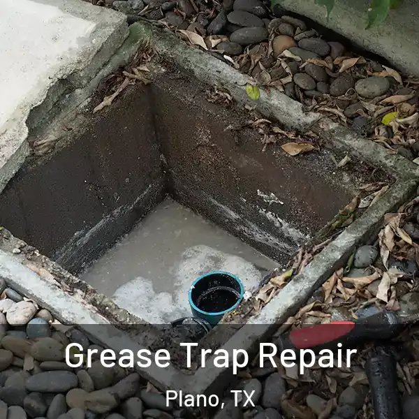  Grease Trap Repair Plano, TX