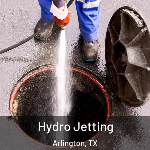  Hydro Jetting Arlington, TX
