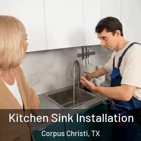  Kitchen Sink Installation Corpus Christi, TX