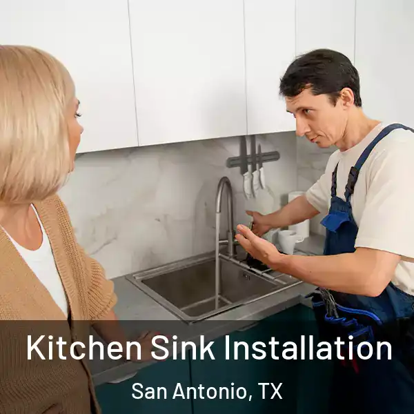  Kitchen Sink Installation San Antonio, TX
