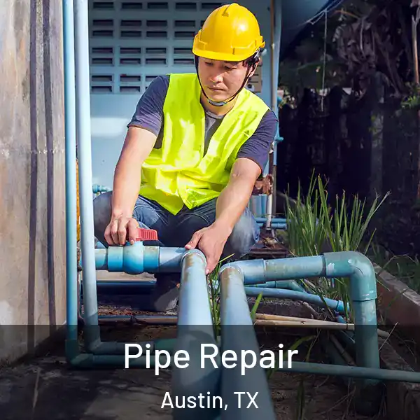  Pipe Repair Austin, TX