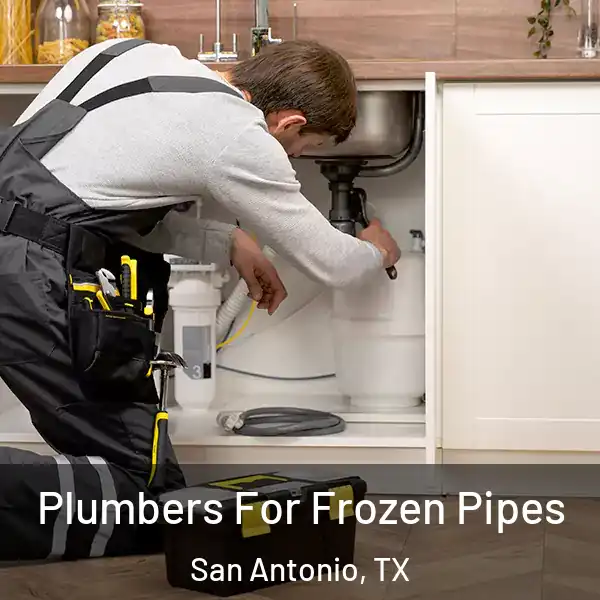  Plumbers For Frozen Pipes San Antonio, TX