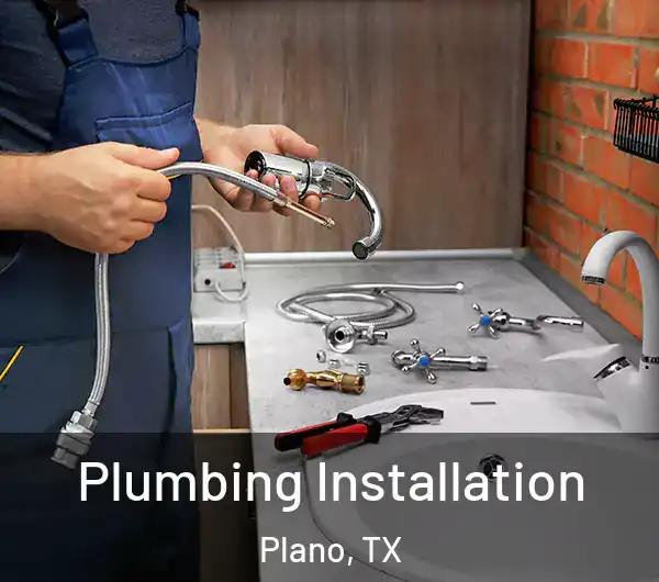  Plumbing Installation Plano, TX
