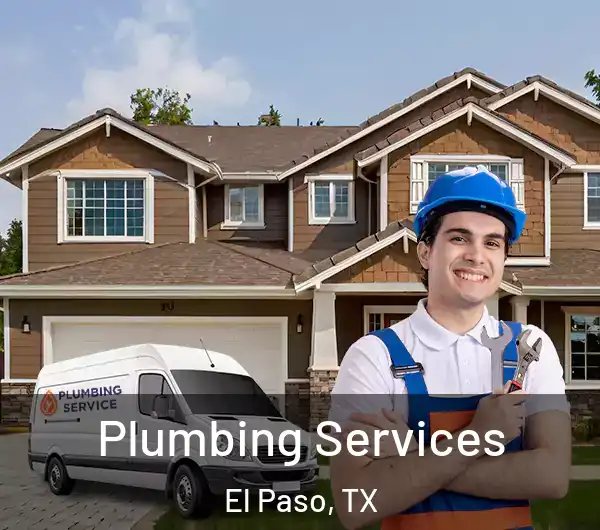  Plumbing Services El Paso, TX