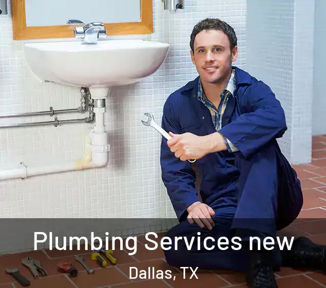  Plumbing Services new Dallas, TX