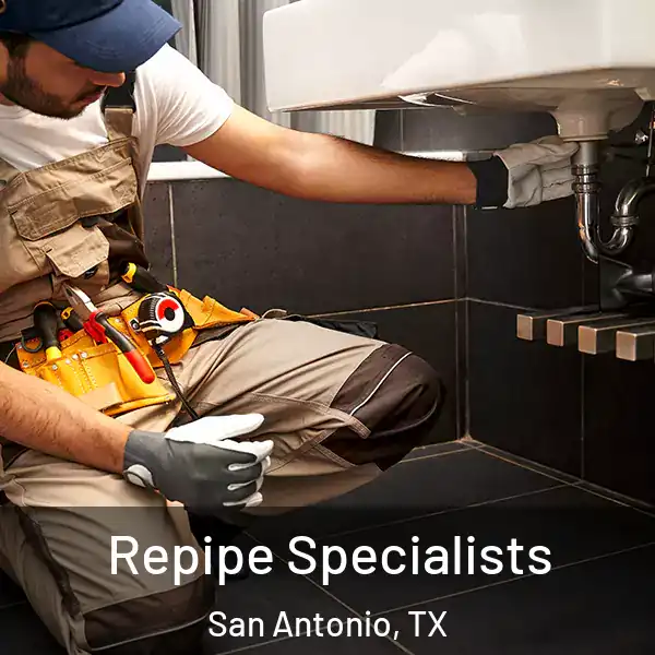  Repipe Specialists San Antonio, TX