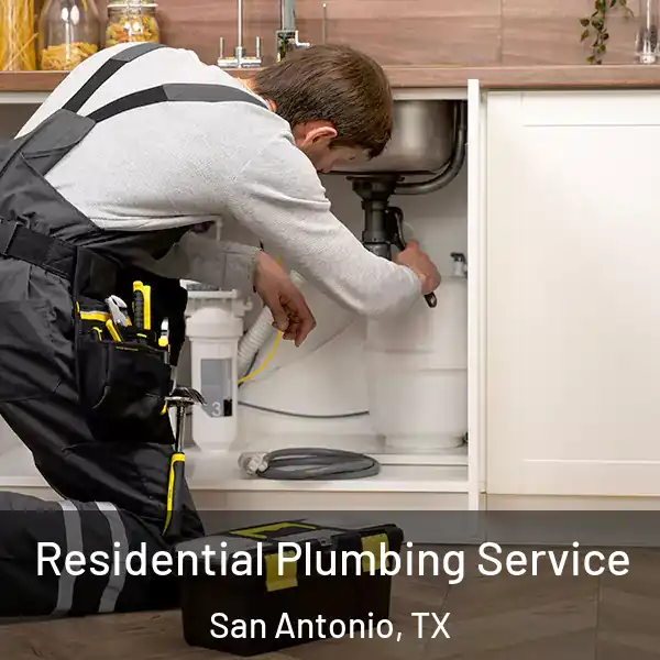 Residential Plumbing Service San Antonio, TX