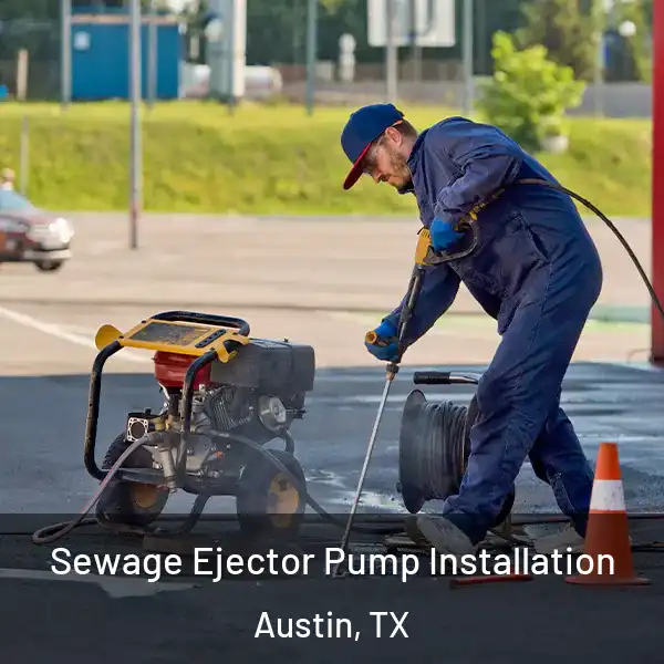  Sewage Ejector Pump Installation Austin, TX