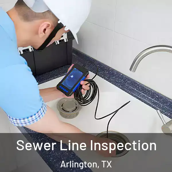  Sewer Line Inspection Arlington, TX