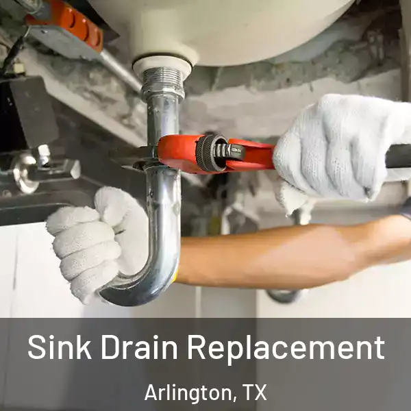  Sink Drain Replacement Arlington, TX