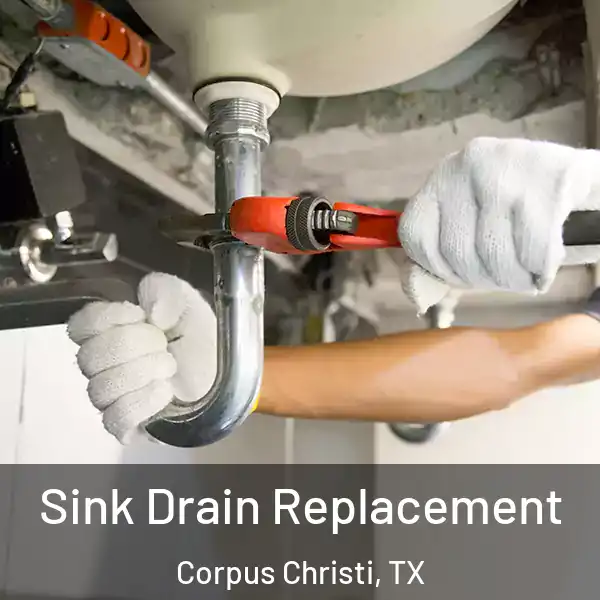  Sink Drain Replacement Corpus Christi, TX