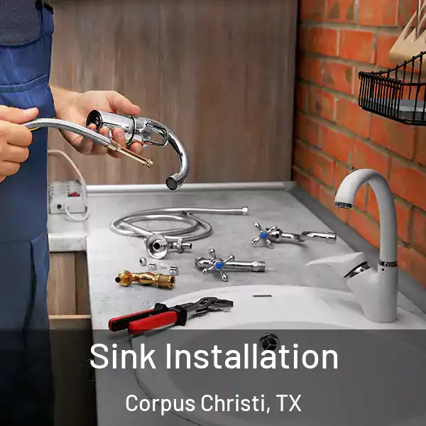  Sink Installation Corpus Christi, TX