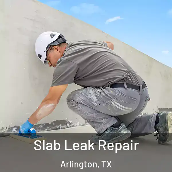  Slab Leak Repair Arlington, TX