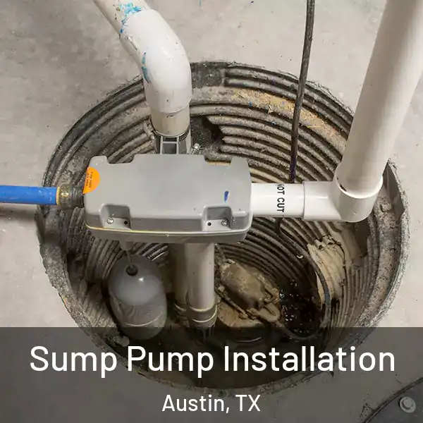  Sump Pump Installation Austin, TX