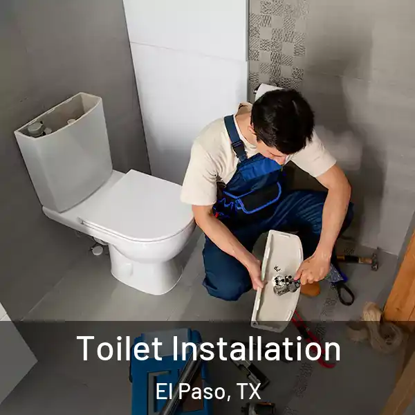  Toilet Installation El Paso, TX