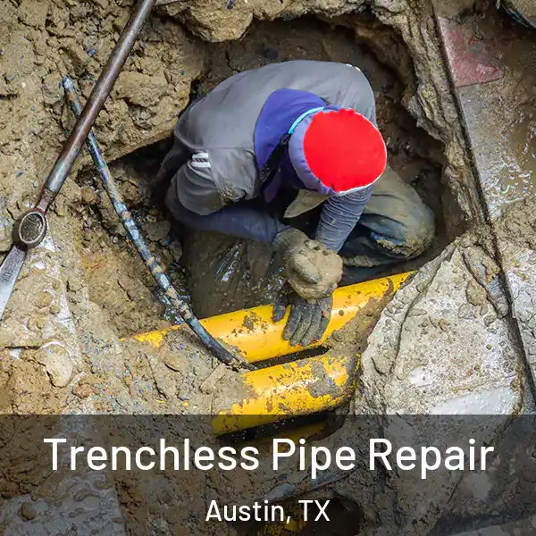  Trenchless Pipe Repair Austin, TX
