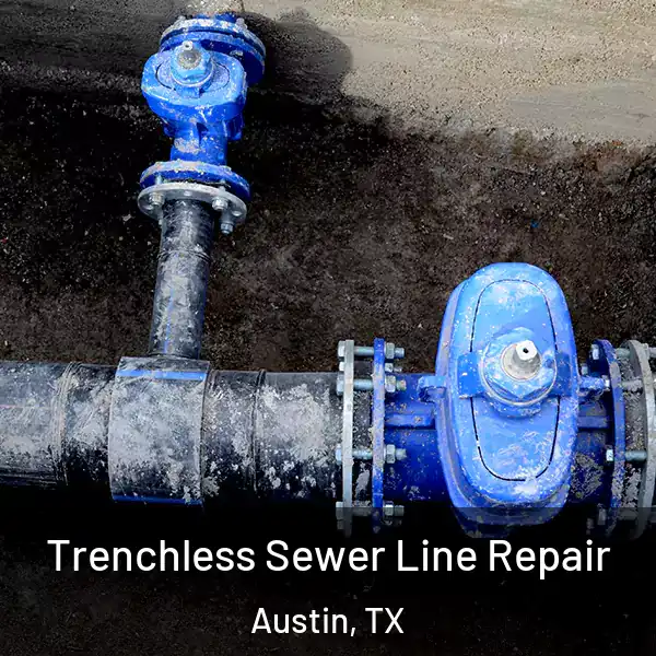  Trenchless Sewer Line Repair Austin, TX