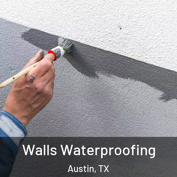  Walls Waterproofing Austin, TX
