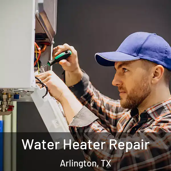  Water Heater Repair Arlington, TX