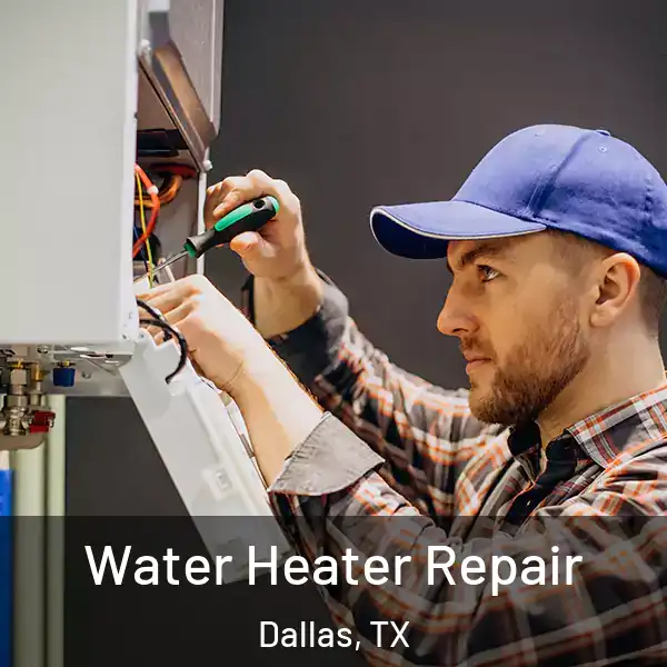  Water Heater Repair Dallas, TX