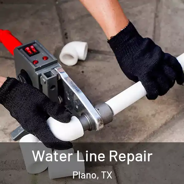  Water Line Repair Plano, TX