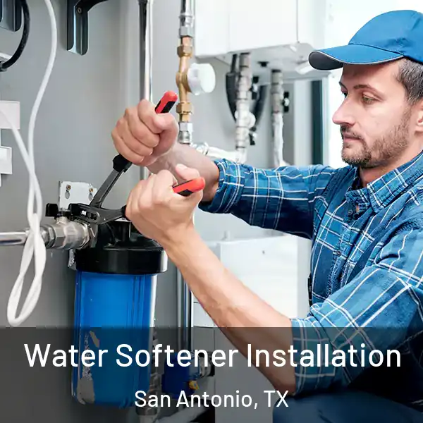  Water Softener Installation San Antonio, TX